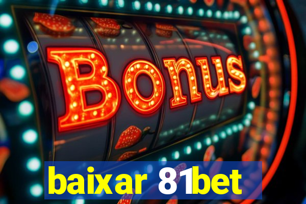 baixar 81bet